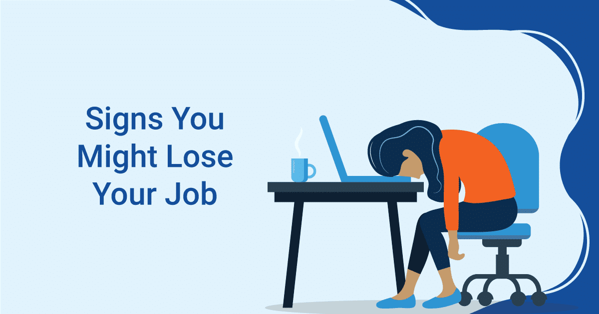 Signs you might lose your job