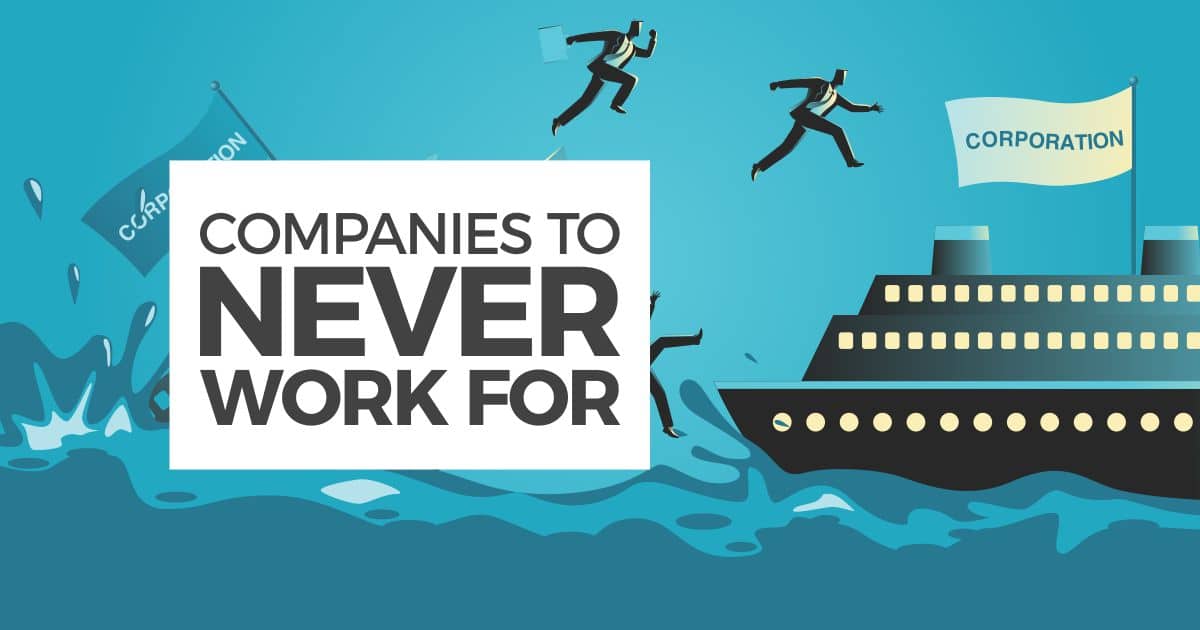 Companies You Should Never Work For