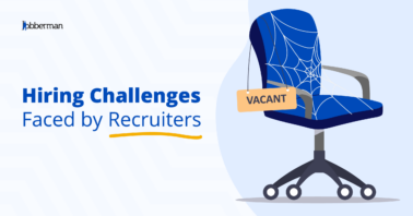 Hiring Challenges faced by recruiters